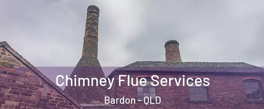 Chimney Flue Services Bardon - QLD