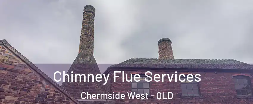 Chimney Flue Services Chermside West - QLD