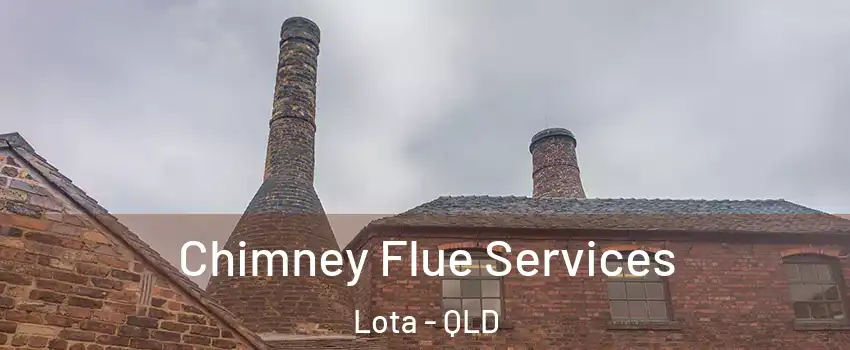 Chimney Flue Services Lota - QLD