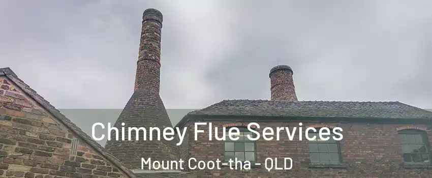  Chimney Flue Services Mount Coot-tha - QLD