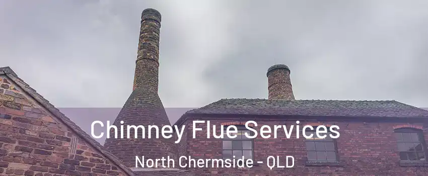 Chimney Flue Services North Chermside - QLD