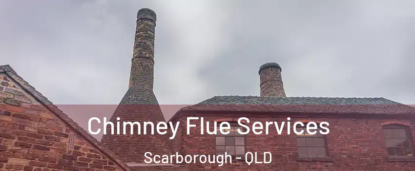 Chimney Flue Services Scarborough - QLD