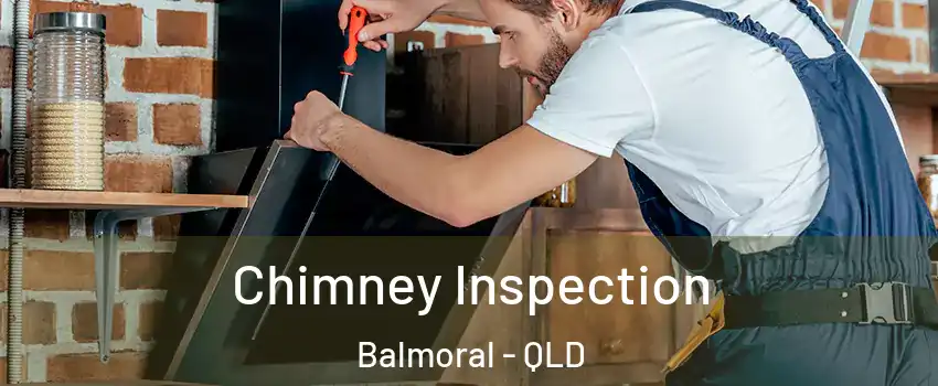 Chimney Inspection Balmoral - QLD
