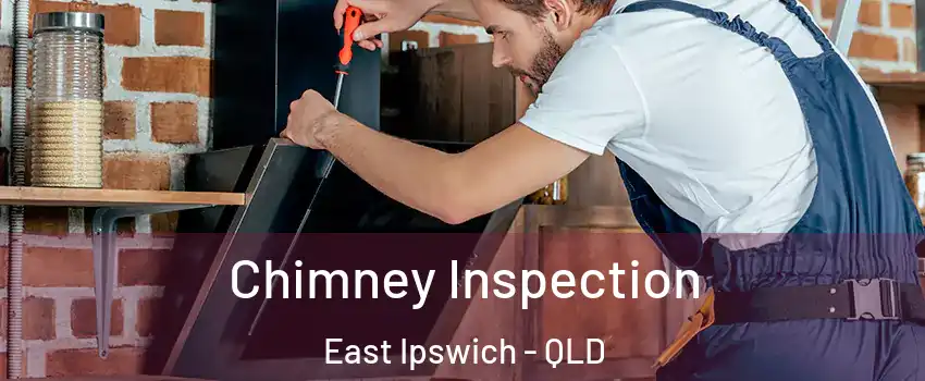 Chimney Inspection East Ipswich - QLD
