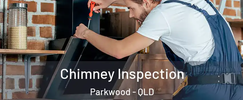  Chimney Inspection Parkwood - QLD