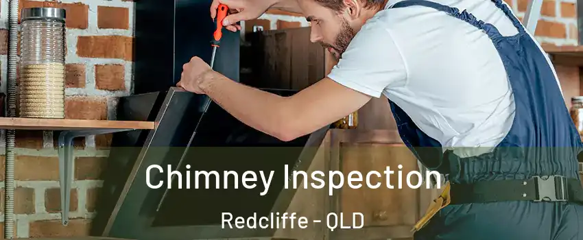 Chimney Inspection Redcliffe - QLD