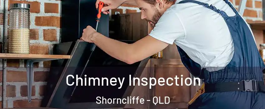  Chimney Inspection Shorncliffe - QLD