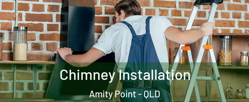Chimney Installation Amity Point - QLD