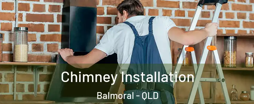 Chimney Installation Balmoral - QLD