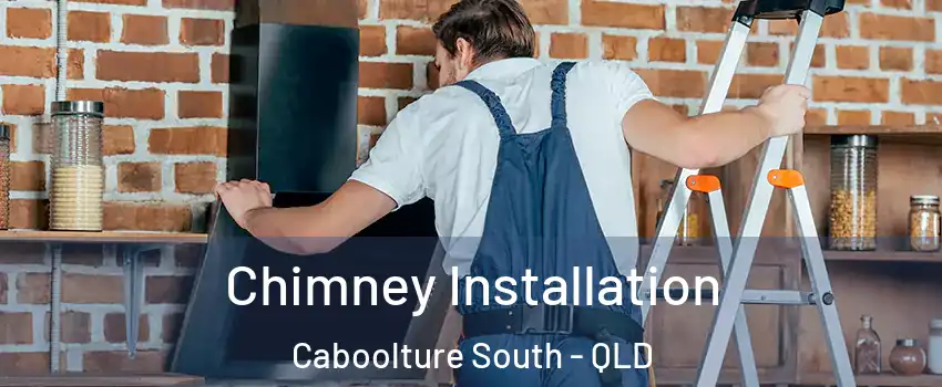 Chimney Installation Caboolture South - QLD
