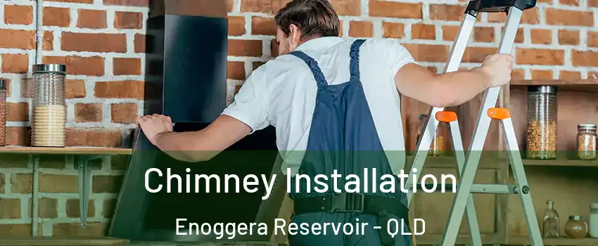 Chimney Installation Enoggera Reservoir - QLD