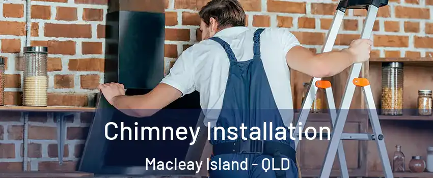 Chimney Installation Macleay Island - QLD