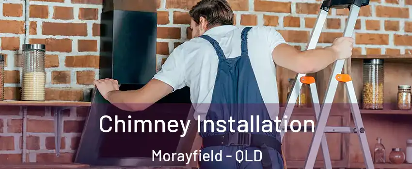 Chimney Installation Morayfield - QLD