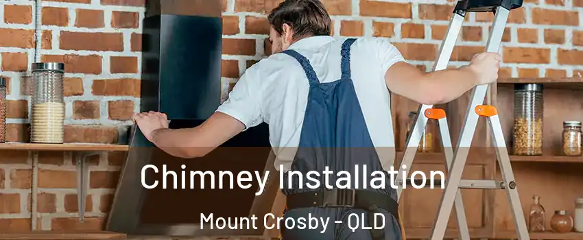 Chimney Installation Mount Crosby - QLD