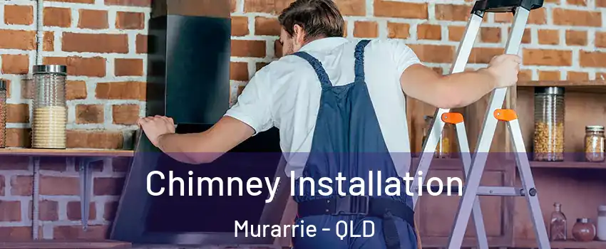 Chimney Installation Murarrie - QLD