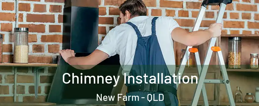 Chimney Installation New Farm - QLD