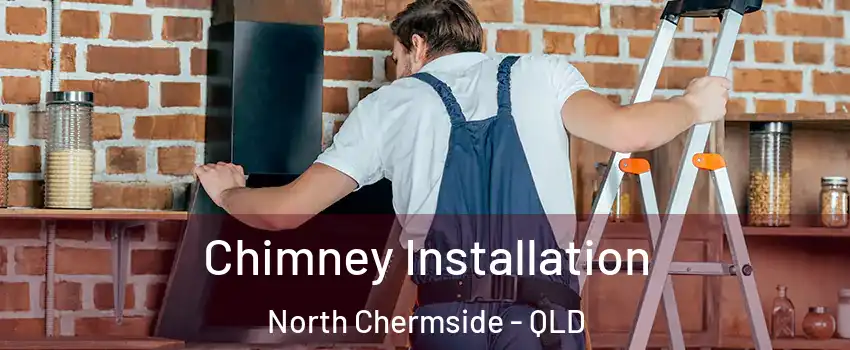Chimney Installation North Chermside - QLD