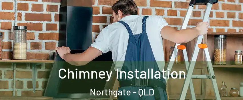  Chimney Installation Northgate - QLD