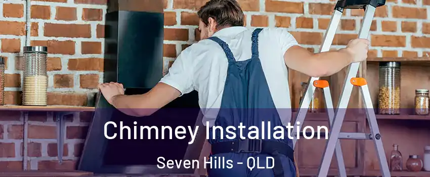 Chimney Installation Seven Hills - QLD