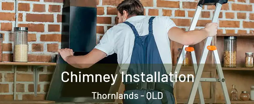 Chimney Installation Thornlands - QLD