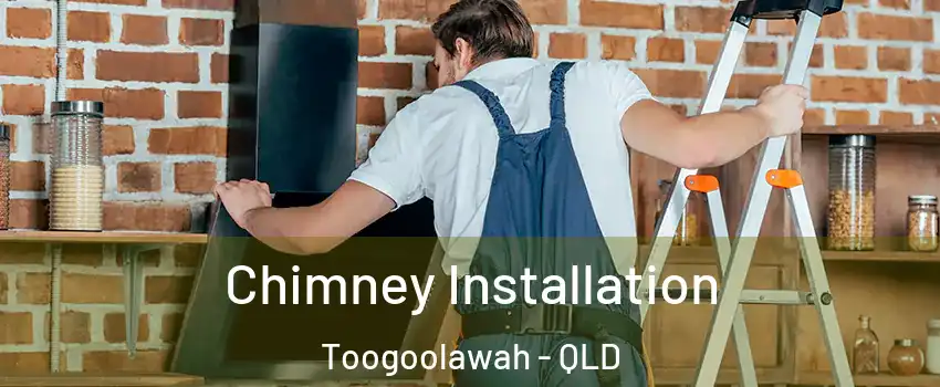Chimney Installation Toogoolawah - QLD
