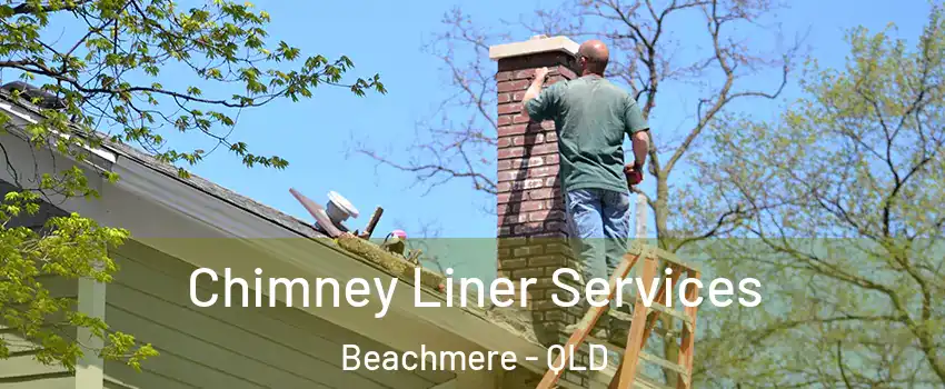 Chimney Liner Services Beachmere - QLD