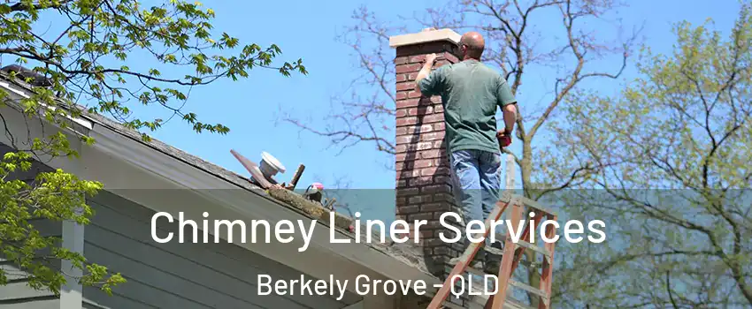 Chimney Liner Services Berkely Grove - QLD