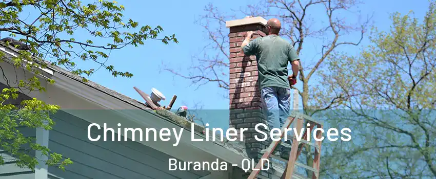 Chimney Liner Services Buranda - QLD