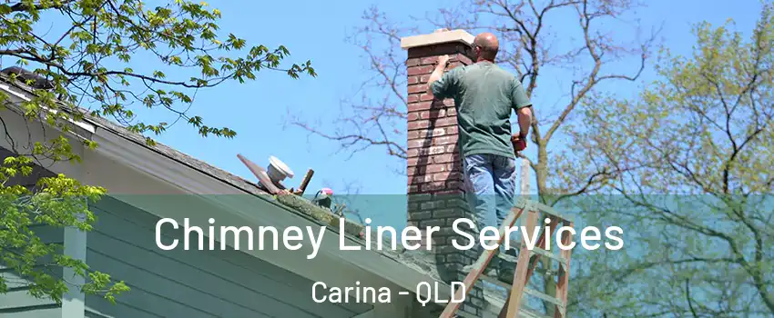 Chimney Liner Services Carina - QLD