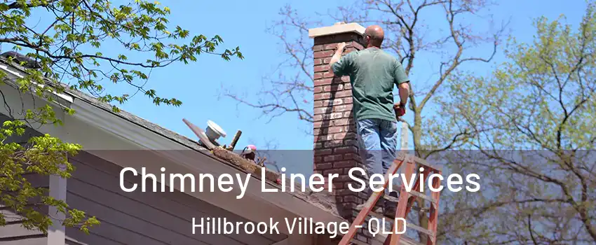 Chimney Liner Services Hillbrook Village - QLD
