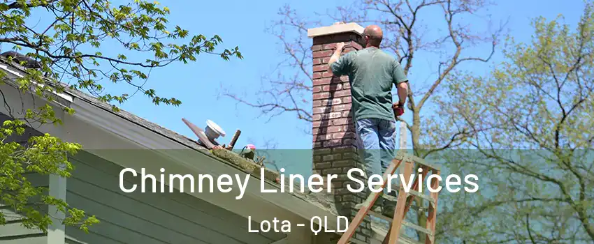  Chimney Liner Services Lota - QLD