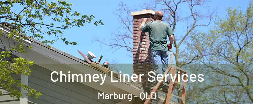 Chimney Liner Services Marburg - QLD