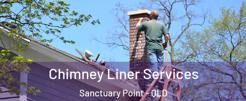 Chimney Liner Services Sanctuary Point - QLD