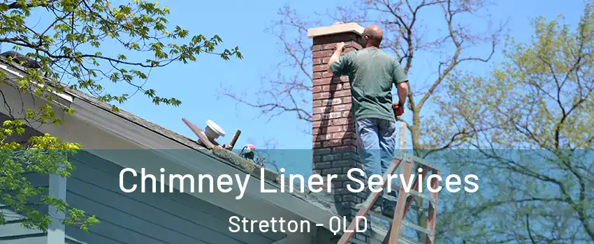 Chimney Liner Services Stretton - QLD