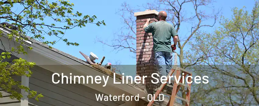 Chimney Liner Services Waterford - QLD