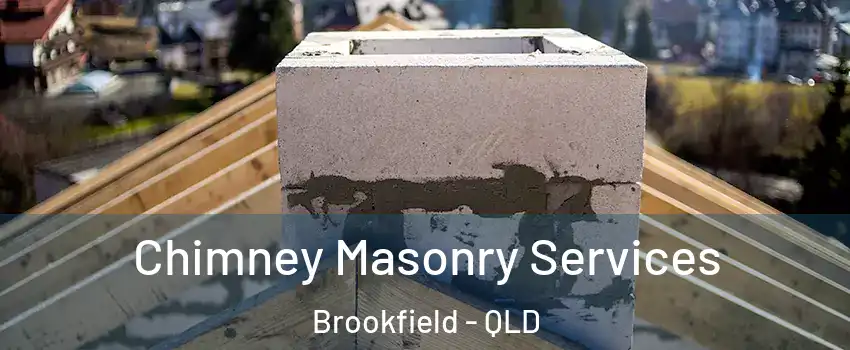Chimney Masonry Services Brookfield - QLD