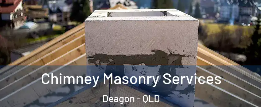 Chimney Masonry Services Deagon - QLD