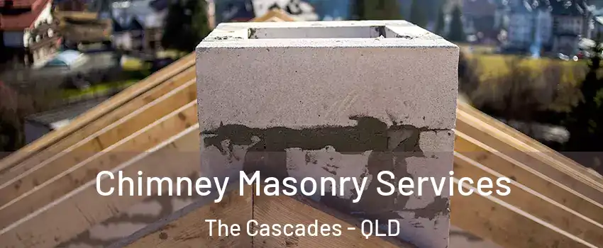 Chimney Masonry Services The Cascades - QLD