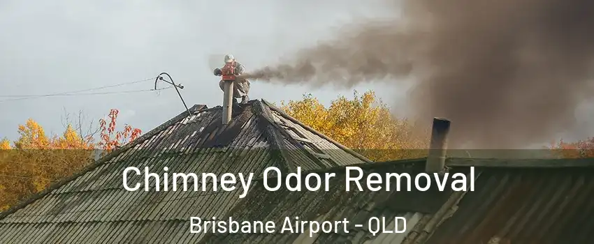 Chimney Odor Removal Brisbane Airport - QLD