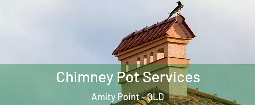 Chimney Pot Services Amity Point - QLD