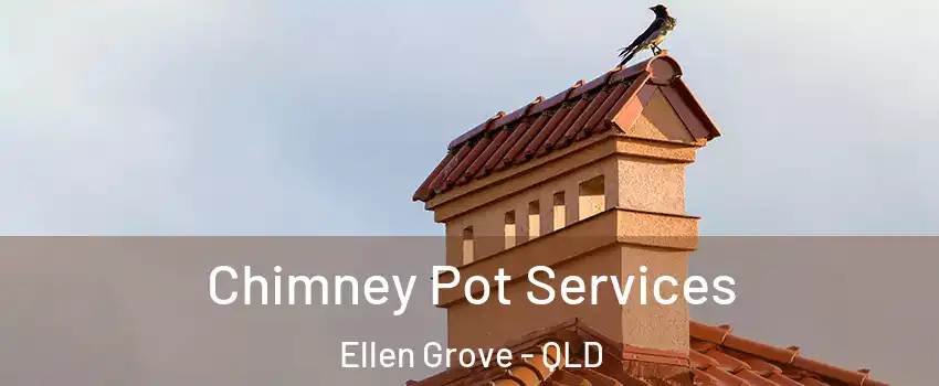 Chimney Pot Services Ellen Grove - QLD