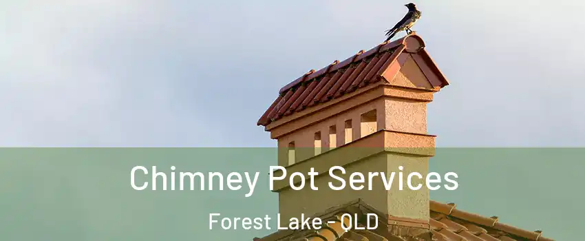 Chimney Pot Services Forest Lake - QLD