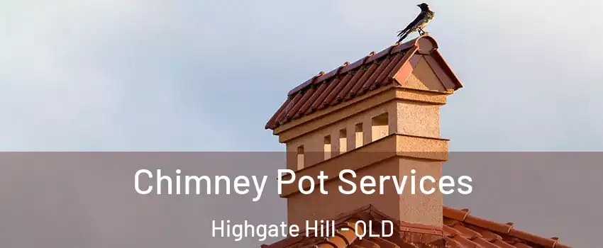 Chimney Pot Services Highgate Hill - QLD