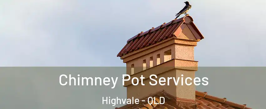 Chimney Pot Services Highvale - QLD