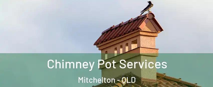 Chimney Pot Services Mitchelton - QLD