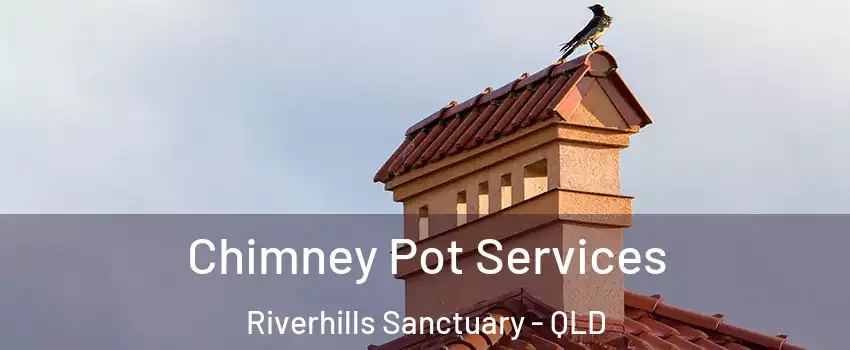  Chimney Pot Services Riverhills Sanctuary - QLD