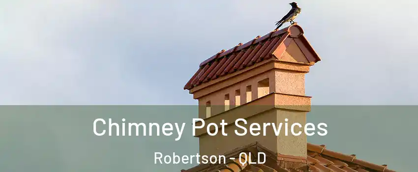 Chimney Pot Services Robertson - QLD