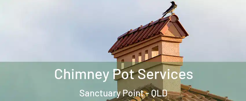 Chimney Pot Services Sanctuary Point - QLD