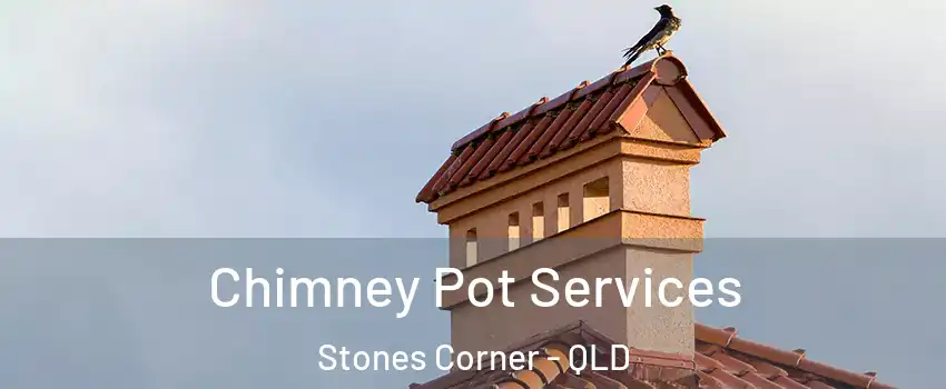 Chimney Pot Services Stones Corner - QLD