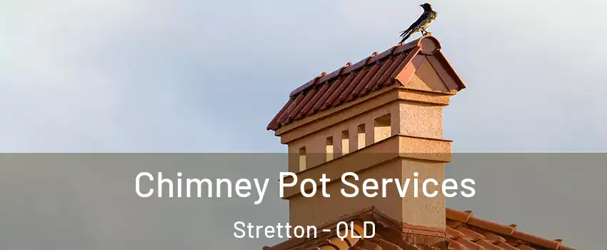 Chimney Pot Services Stretton - QLD